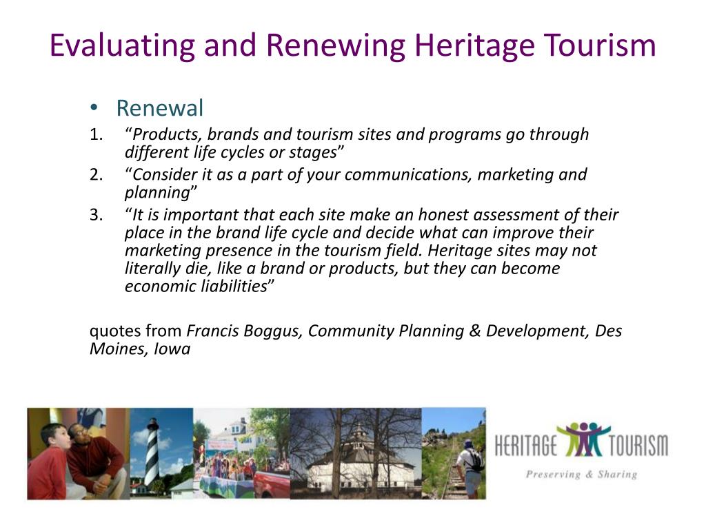 PPT - Evaluating and Renewing Heritage Tourism 7 th in the Heritage ...