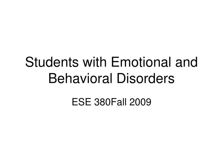 PPT - Students With Emotional And Behavioral Disorders PowerPoint ...