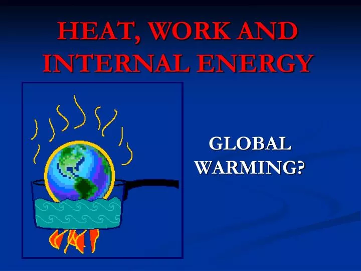 heat work and internal energy n.