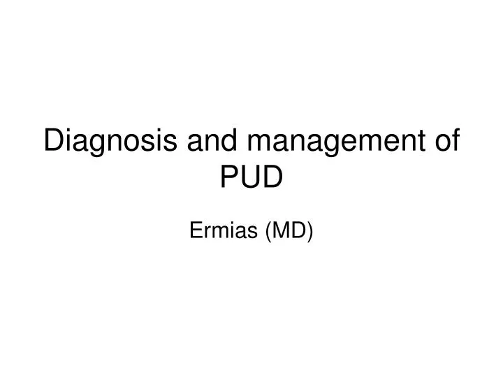 diagnosis and management of pud n.