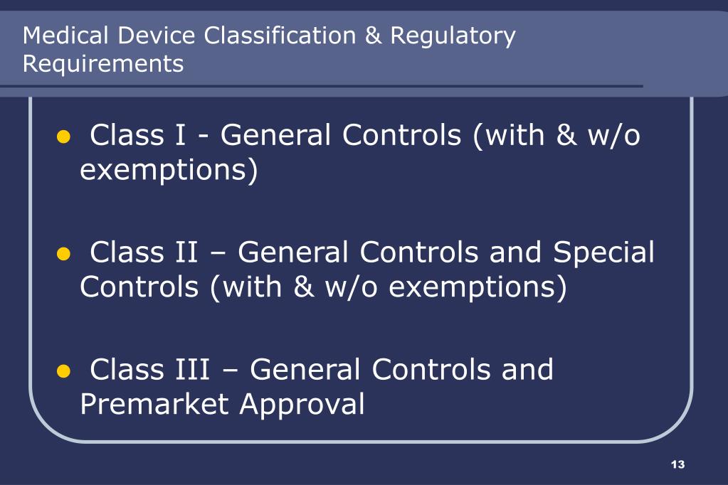 PPT - Pharm 411 Medical Devices Overview Of Device Regulations ...