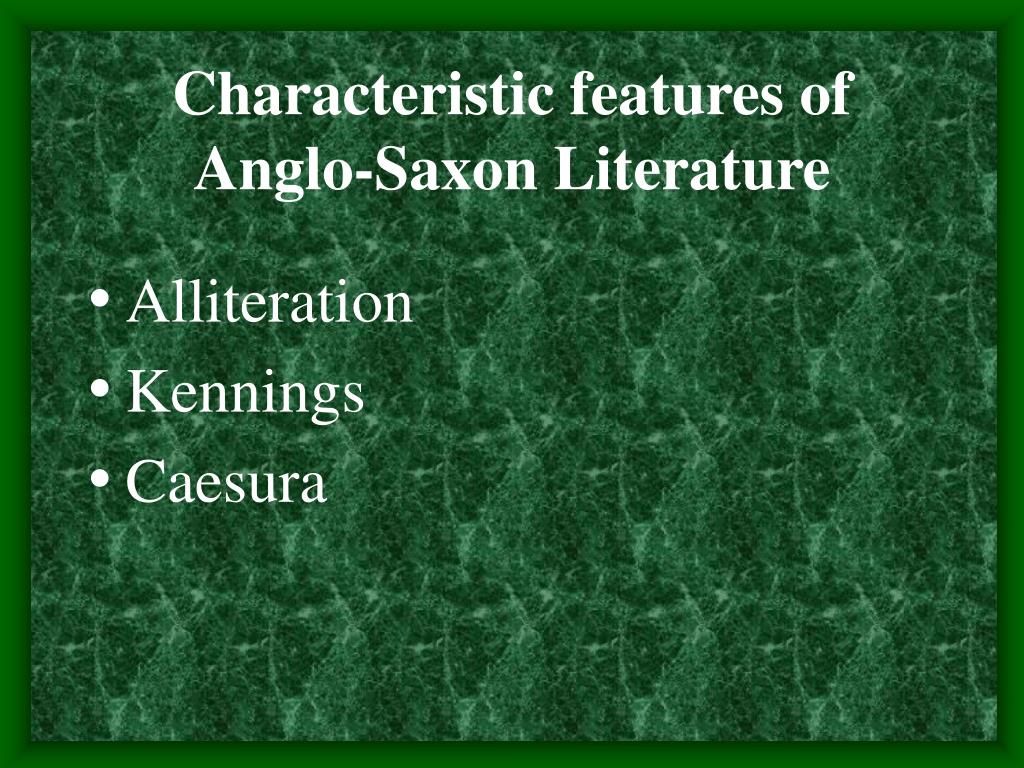 Characteristic feature. Anglo Saxon Literature. Characteristics of Anglo-Saxon Literature. The Anglo-Saxon period in English Literature. “The main forms of Anglo-Saxon Literature”.