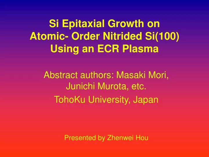 si epitaxial growth on atomic order nitrided si 100 using an ecr plasma n.
