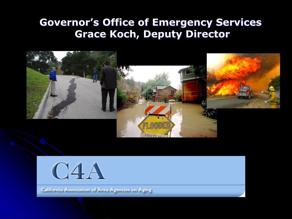 PPT - Governor’s Office of Emergency Services Grace Koch, Deputy ...