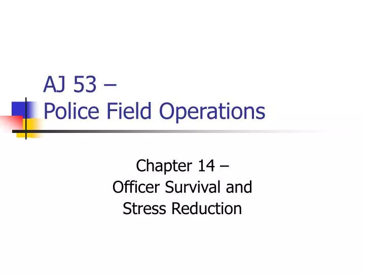aj 53 police field operations n.