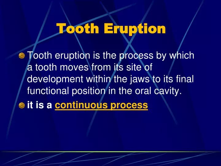tooth eruption n.