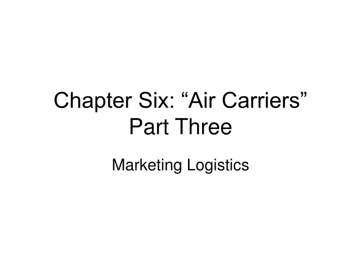 chapter six air carriers part three n.