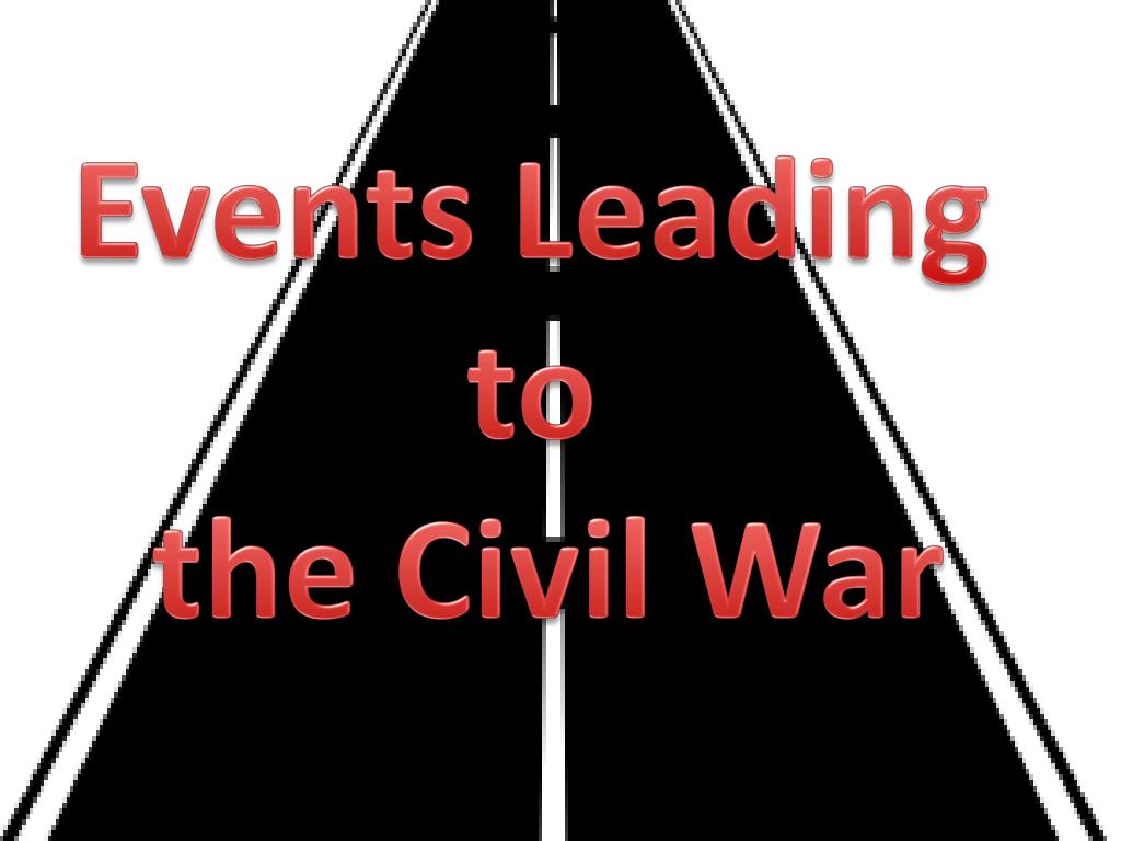 PPT - Key Events Leading to the Civil War: Compromise of 1850 to ...