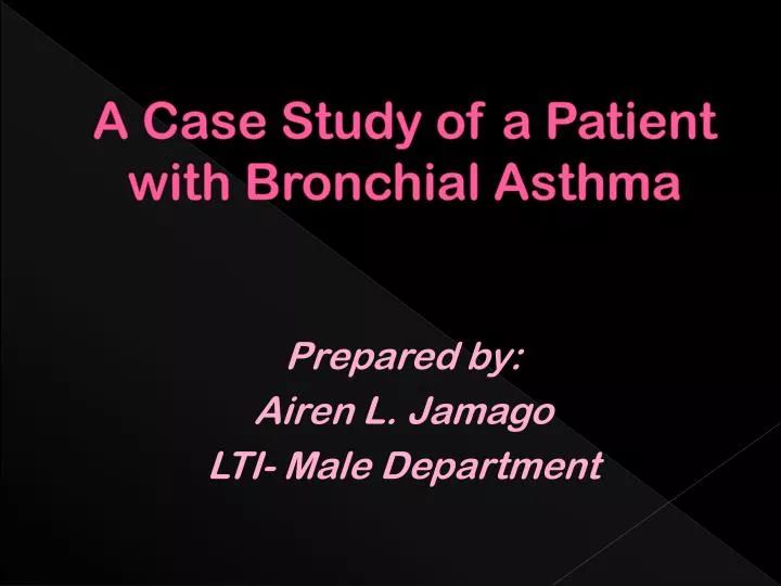 bronchial asthma case study ppt