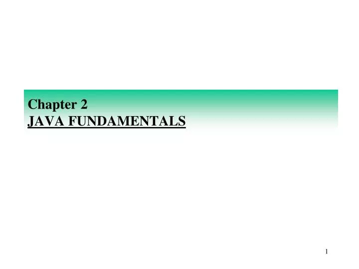 PPT - Chapter 2 JAVA FUNDAMENTALS PowerPoint Presentation, free ...