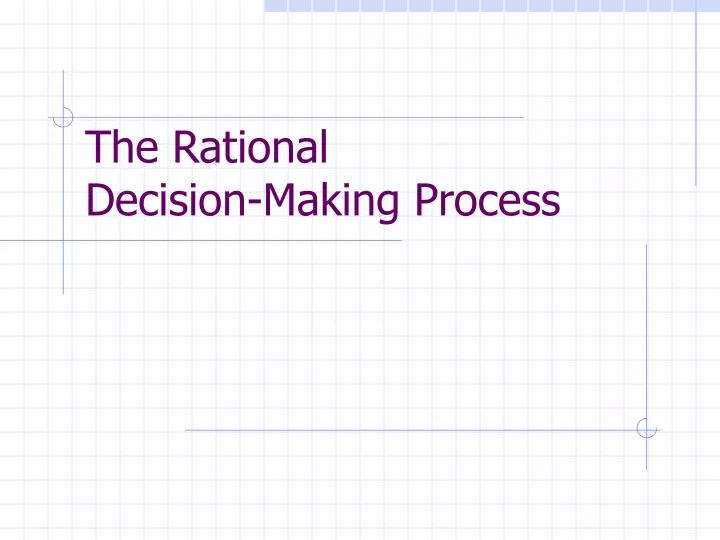 ppt-the-rational-decision-making-process-powerpoint-presentation