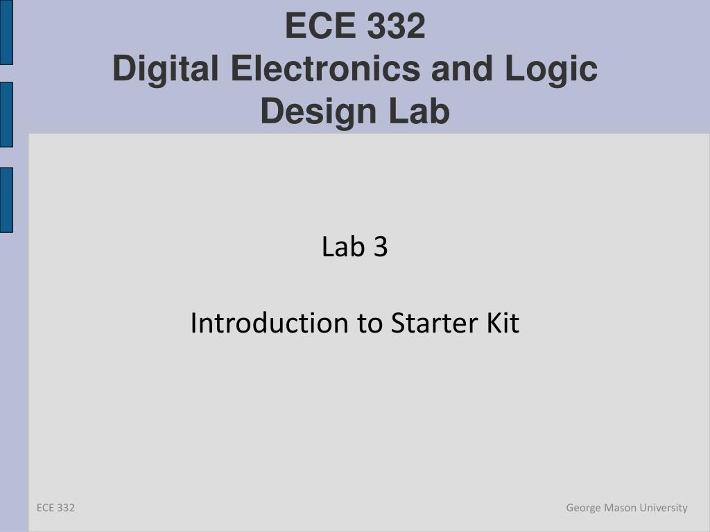 PPT ECE 332 Digital Electronics and Logic Design Lab PowerPoint
