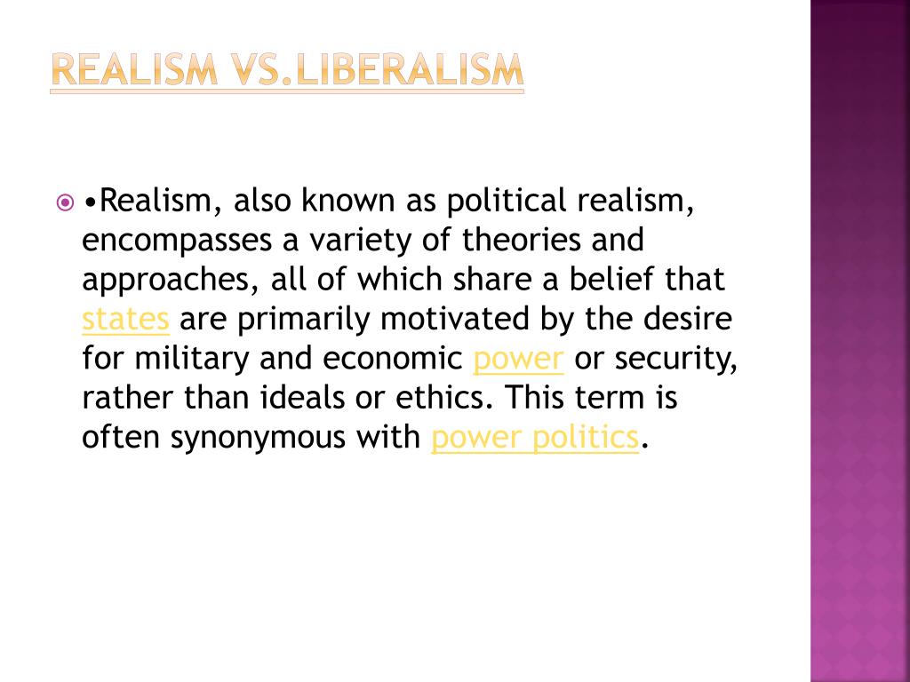 The Realist Versus Liberalist Debate