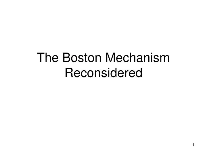 the boston mechanism reconsidered n.