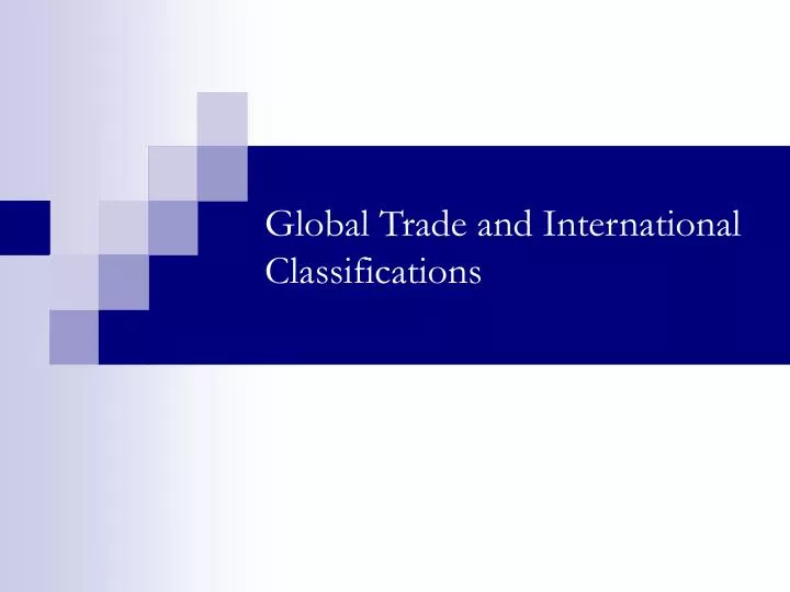 global trade and international classifications n.