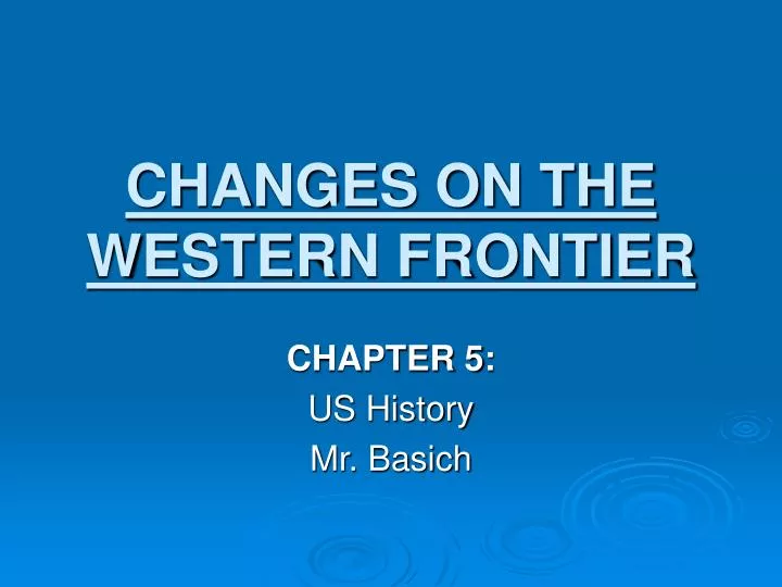 changes on the western frontier n.