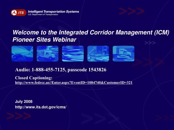 welcome to the integrated corridor management icm pioneer sites webinar n.