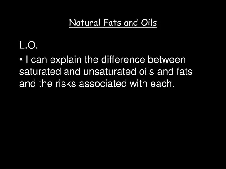 natural fats and oils n.