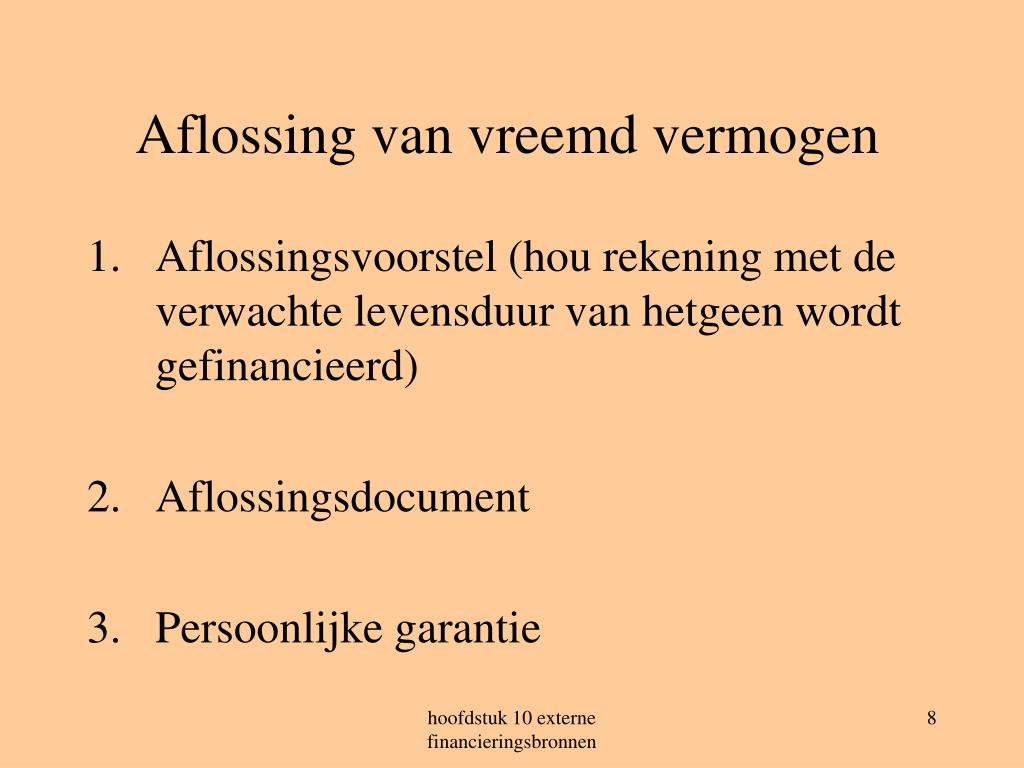 PPT - Hoofdstuk 10 Externe financieringsbronnen: het vreemde vermogen