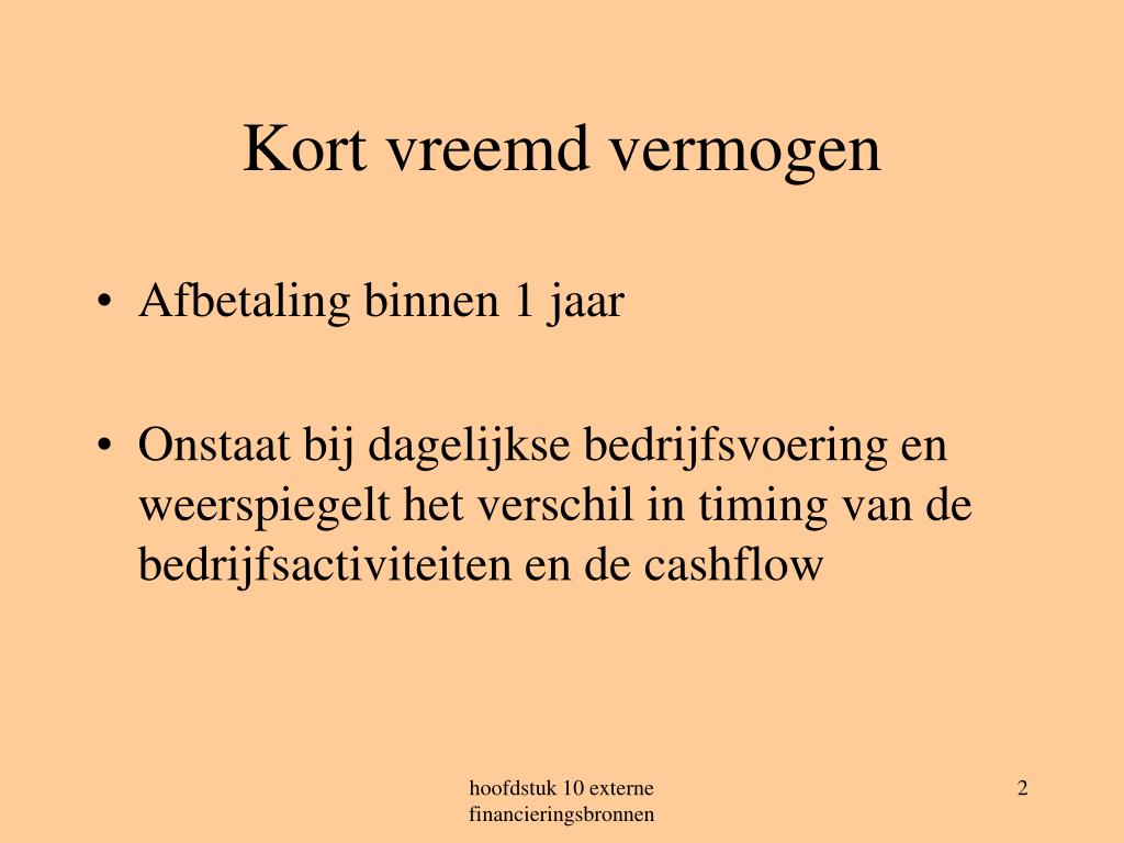 PPT - Hoofdstuk 10 Externe financieringsbronnen: het vreemde vermogen