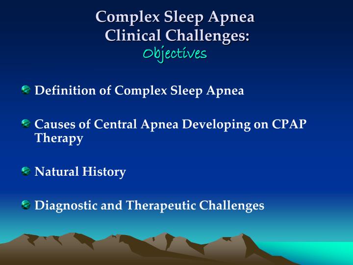 PPT Complex Sleep Apnea Clinical Challenges PowerPoint Presentation