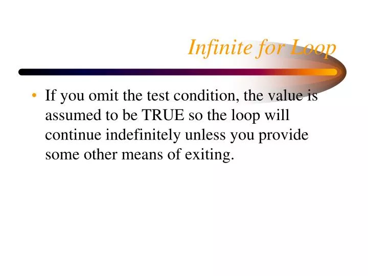 PPT - Infinite for Loop PowerPoint Presentation, free download - ID:1733393