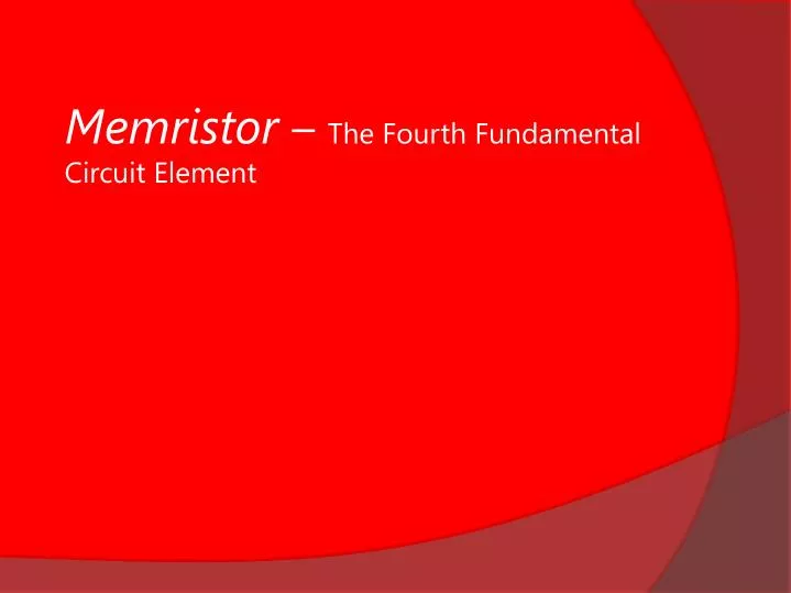 memristor the fourth fundamental circuit element n.
