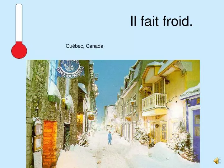 Aglagla Il Fait Froid PPT - Il fait froid. PowerPoint Presentation, free download - ID:1736053