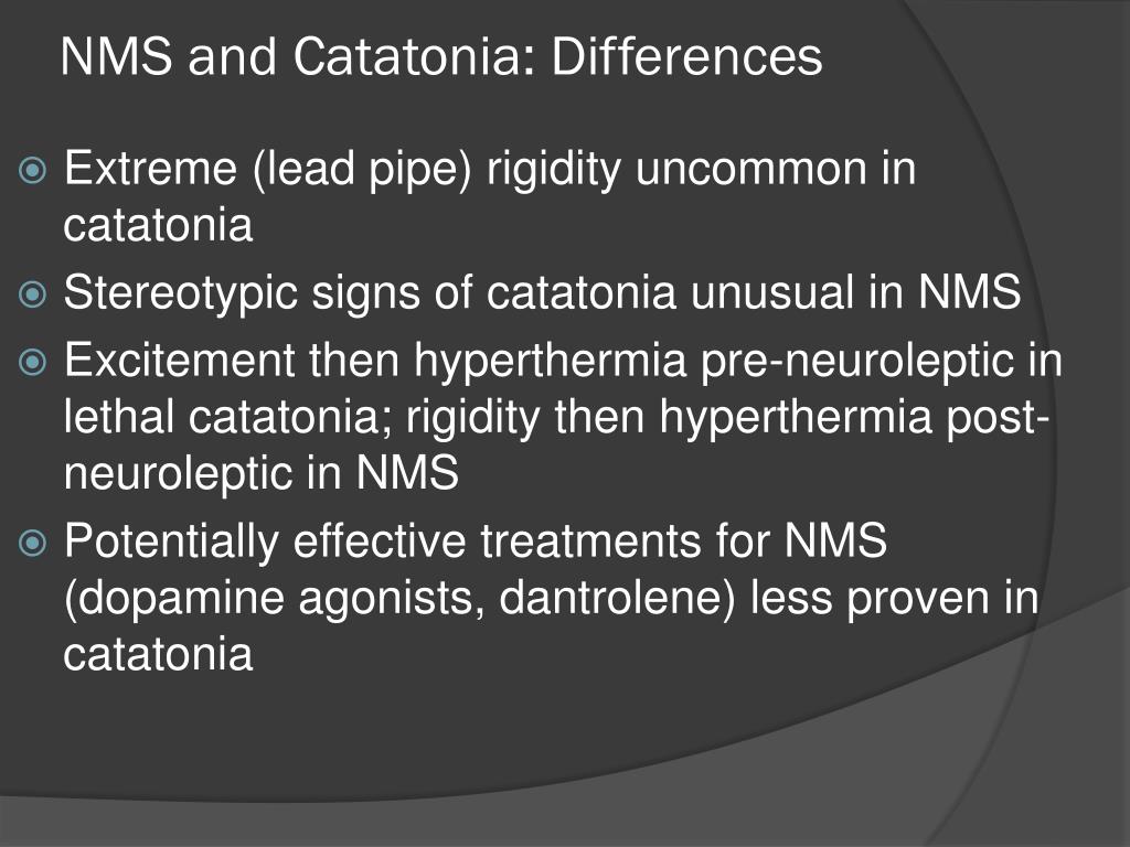 PPT Clinical Dilemmas the Differentiation between Lethal Catatonia and Neuroleptic Malignant