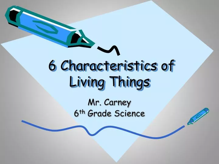6 characteristics of living things n.