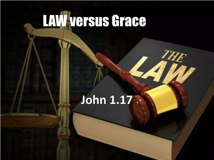 PPT LAW versus Grace PowerPoint Presentation, free download ID1743331