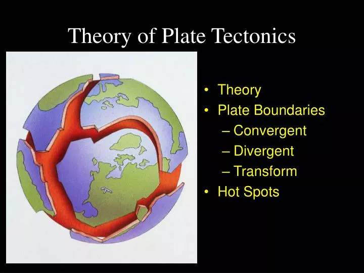 PPT Theory of Plate Tectonics PowerPoint Presentation, free download