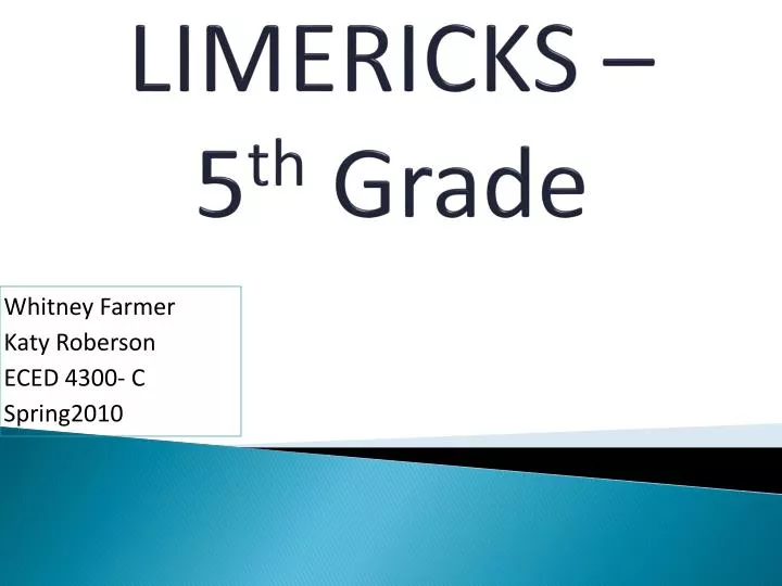 PPT - LIMERICKS – 5 th Grade PowerPoint Presentation, free download ...