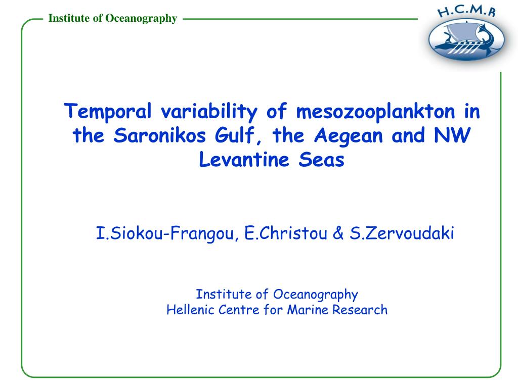 PPT - Temporal variability of mesozooplankton in the Saronikos Gulf ...
