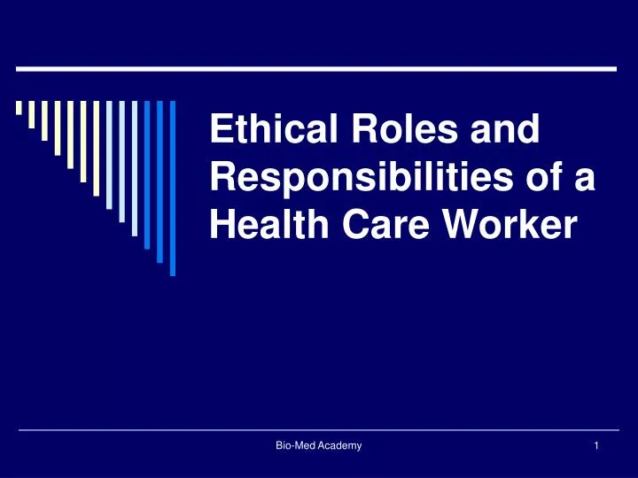 PPT Ethical Roles and Responsibilities of a Health Care Worker