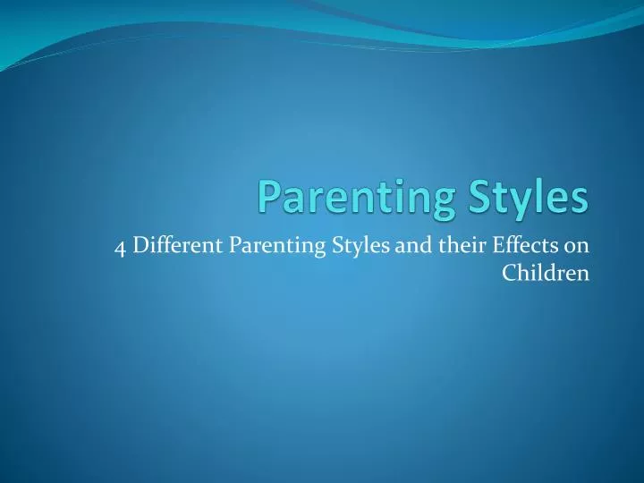 PPT - Parenting Styles PowerPoint Presentation, free ...
