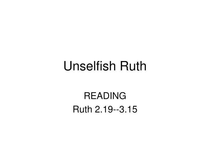 unselfish ruth n.