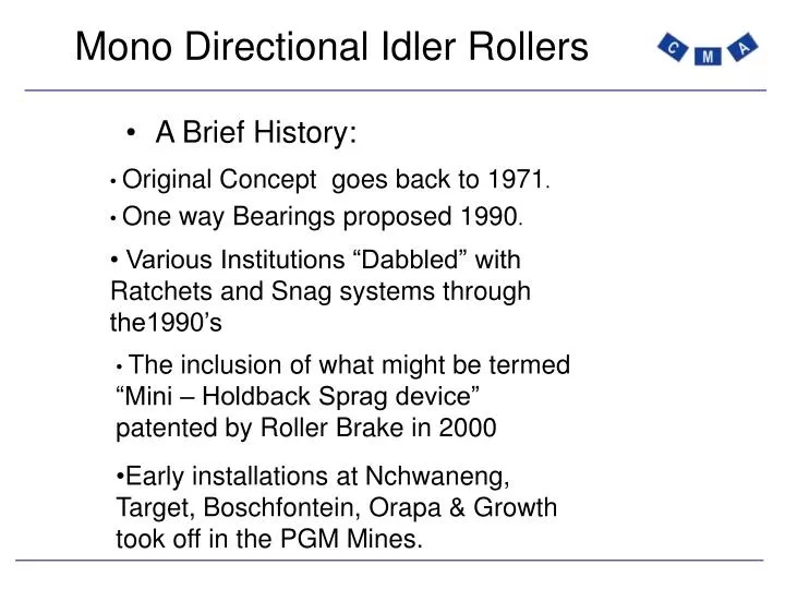 mono directional idler rollers n.