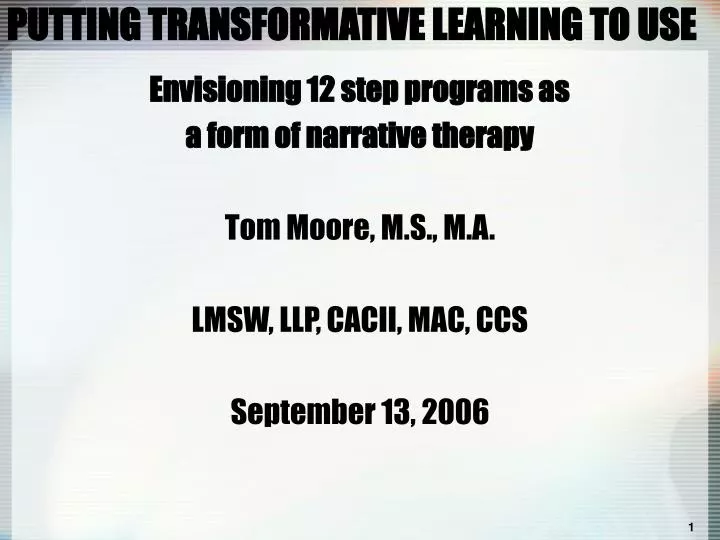 PPT - PUTTING TRANSFORMATIVE LEARNING TO USE PowerPoint Presentation ...