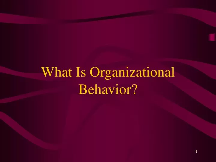 ppt-what-is-organizational-behavior-powerpoint-presentation-free