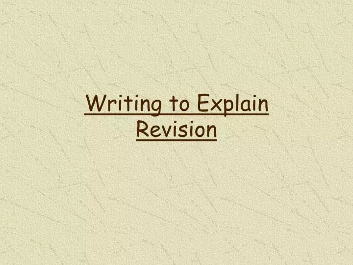 writing to explain revision n.