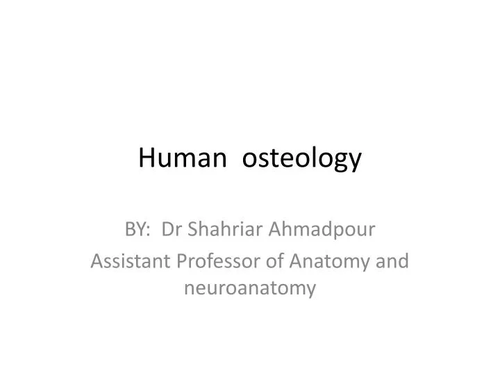 PPT - Human osteology PowerPoint Presentation, free download - ID:1751583