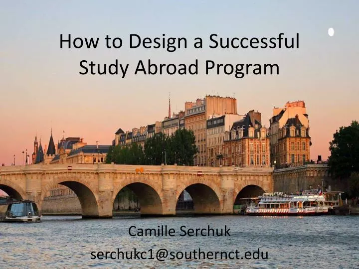 how to design a successful study abroad program n.