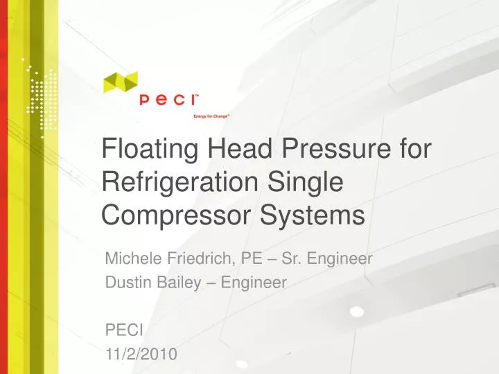 PPT - Floating Head Pressure for Refrigeration Single Compressor ...
