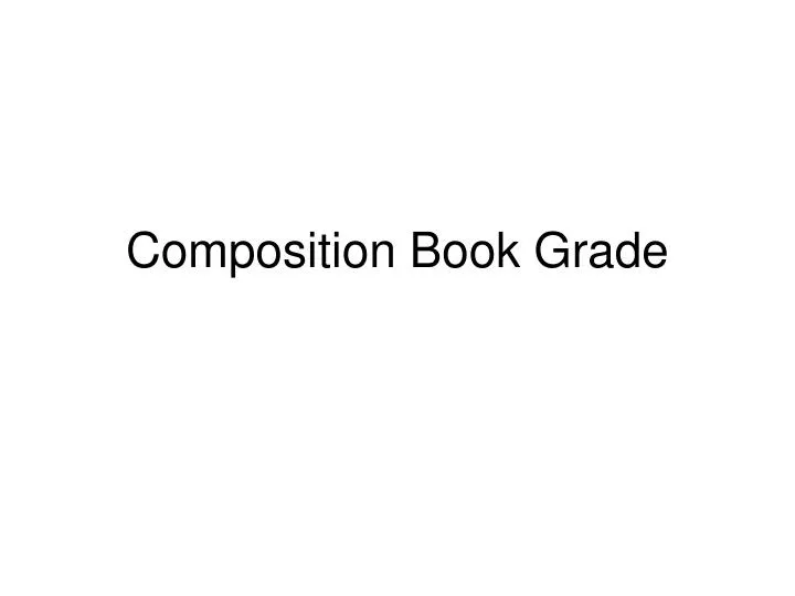 PPT Composition Book Grade PowerPoint Presentation, free download