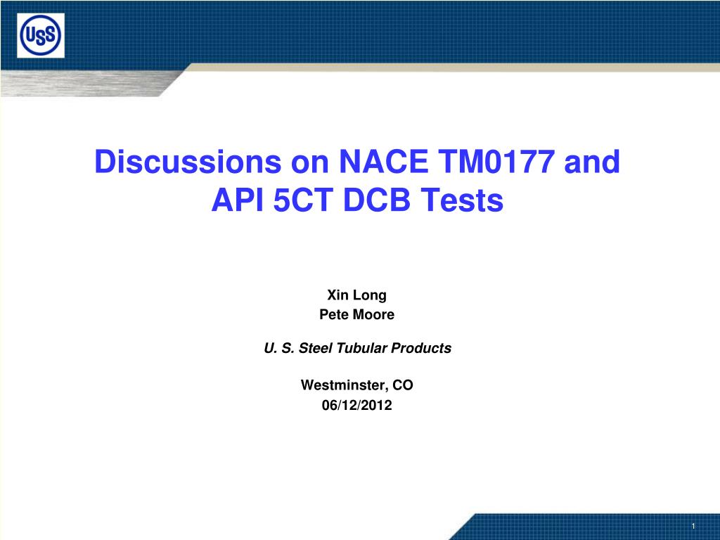PPT - Discussions on NACE TM0177 and API 5CT DCB Tests PowerPoint  Presentation - ID:1754356