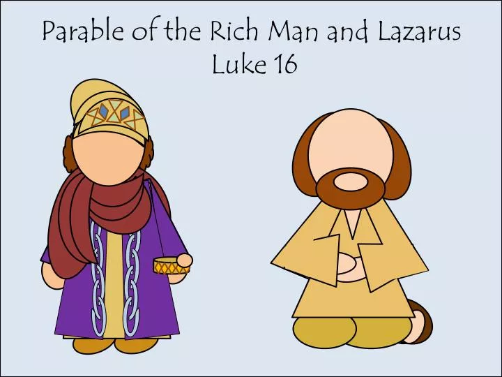 Ppt Parable Of The Rich Man And Lazarus Luke 16 Powerpoint