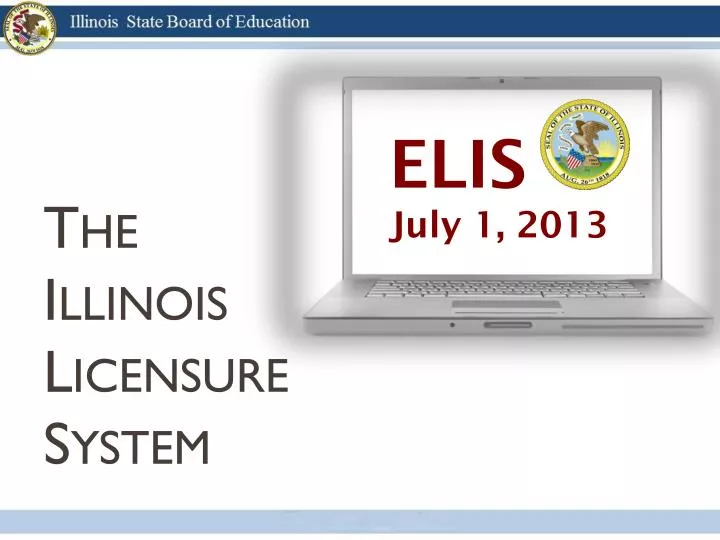 PPT  The Illinois Licensure System PowerPoint Presentation, free