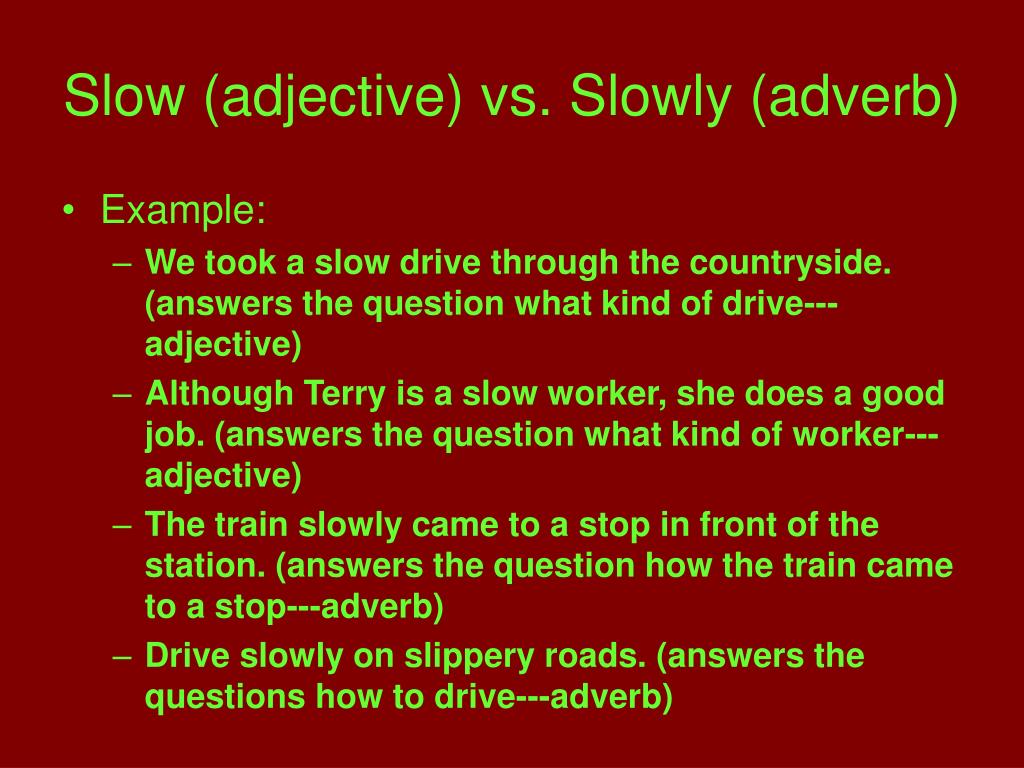 Slowly adjective/adverb. Adjective or adverb. Slow slowly правило. Slowly и Slow разница. Slow adjective