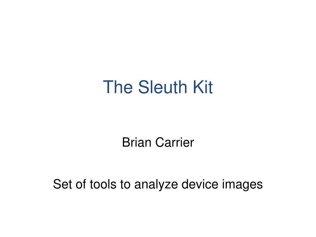 PPT - The Sleuth Kit PowerPoint Presentation, free download - ID:1760103